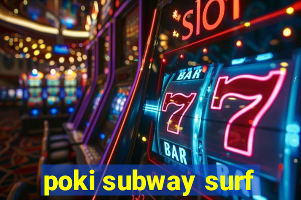 poki subway surf